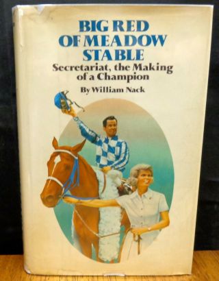 Big Red Of Meadow Stable: Secretariat,  The Making Of A Champion