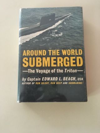 Around The World Submerged By Commander Edward L.  Beach (signed First Edition)
