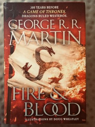Fire & Blood Signed 1st/1st Us Ed.  Hc Game Of Thrones George R.  R.  Martin