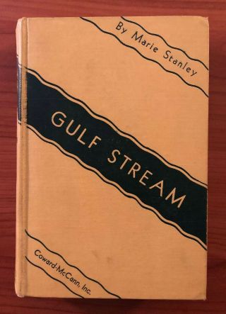 Gulf Stream By Marie Stanley,  First Edition Hb 1930