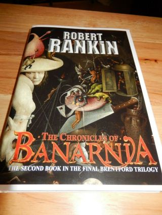 The Chronicles Of Banarnia (robert Rankin - 2018) Signed Limited Edition No 974