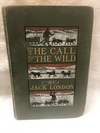 The Call Of The Wild By Jack London First Edition 1903 1st Printing