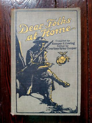 Dear Folks At Home,  U.  S.  Marines Letters From World War I,  1919 Houghton Mifflin