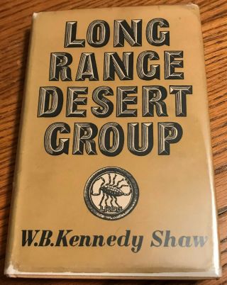 Long Range Desert Group By W.  B.  Kennedy Shaw Hc 1945