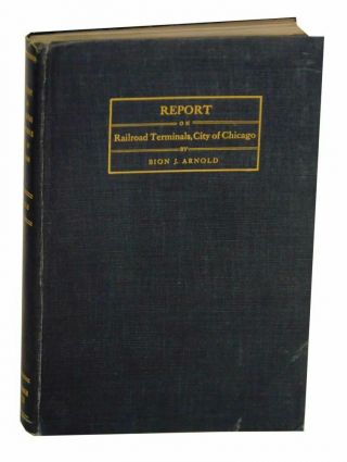 Bion J Arnold / Report On The Re - Arrangement And Development Of The 136413