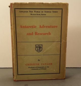 1930 Antarctic Adventure And Research Griffith Taylor Inscribed By Author 1st Ed