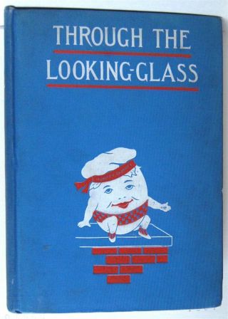 Lewis Carroll " Through The Looking - Glass” Bessie Pease Gutmann Illus.  1909