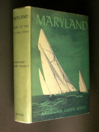 Maryland: A Guide To The Old Line State [american Guide Series] Wpa 1948