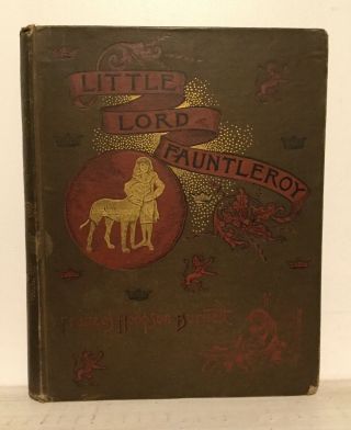 Little Lord Fauntleroy; Frances Hodgson Burnett; 1st Edition,  2nd Print; 1887