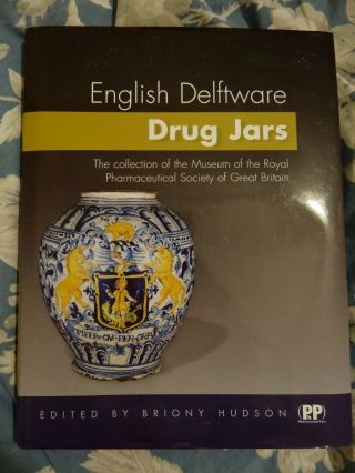 ENGLISH DELFTWARE - DRUG JARS EDITED BY BRIONY HUDSON 2