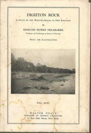 Dighton Rock A Study Of The Written Rocks England E Burke Delabarre History