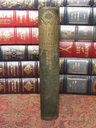 The Potomac And The Rapidan - First Edition 1864 - Civil War Chaplain Memoir