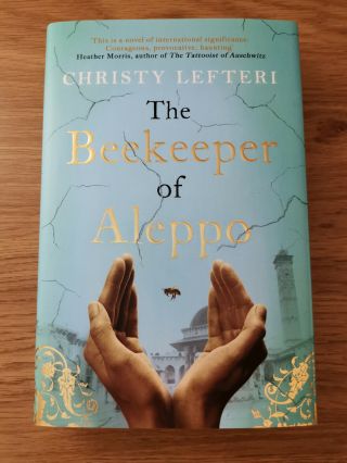The Beekeeper Of Aleppo Christy Lefteri Signed Gilt Edges Numbered X/250 1st - 1st