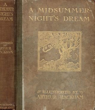A Midsummer - Nights Dream By William Shakespeare,  Illustrated By Arthur Rackham -