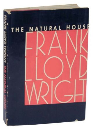 Frank Lloyd Wright / The Natural House First Edition 1954 114002
