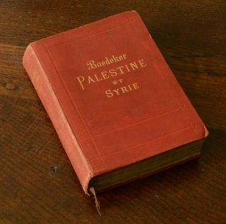 Baedeker Guide Book Palestine & Syrie 1912 - Israel Lebanon Syria Ottoman Empire