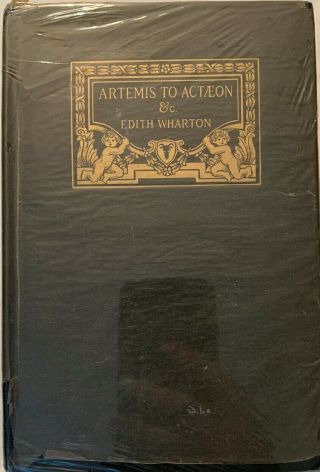 Artemis To Actaeon & Co.  By Edith Wharton,  1909,  First Edition Rare