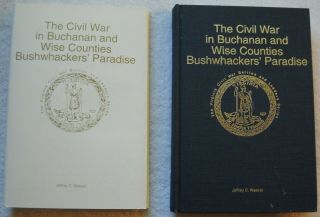 The Civil War In Buchanan & Wise Counties,  By J.  Weaver,  1st Ed.  500,  Signed,  Hb/dj
