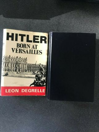 Hitler Born At Versailies Leon Degrelle