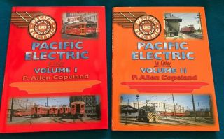 P.  Allen Copeland - Pacific Electric In Color,  Vol.  1 And Vol.  Ii (2 Book Set) Djs