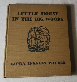 Little House In The Big Woods - Laura Ingalls Wilder - Sewell 1932 Hb Early