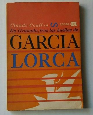 " En Granadatras Las Huellas De Garcia Lorca " Caude Couffon 1st Edition Cuba 1964