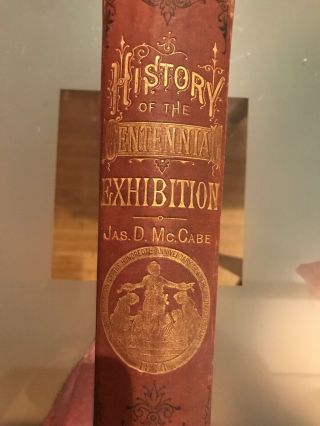 The Illustrated History of the Centennial Exhibition,  1876,  illustrated,  ornate 2