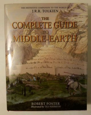 Complete Guide To Middle - Earth By Robert Foster,  Illust.  Ted Nasmith,  2003 Hc