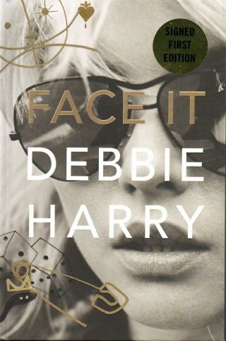 Debbie Harry - Face It; Signed 1st/1st Blondie