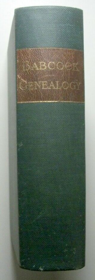 Babcock Genealogy,  & Isaiah Babcock & His Descendants.  1905 1st Ed. ,  Illus.