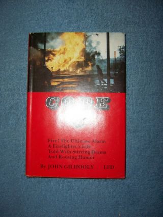 Code 5 By John Gilhooly/1st Ed/hcdj/biography/fireman