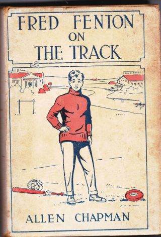 Fred Fenton On The Track By Allen Chapman Hc Dj 1913 Book
