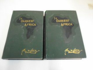1890 In Darkest Africa By Henry M.  Stanley,  2 Vols,  Maps,  Illustrations