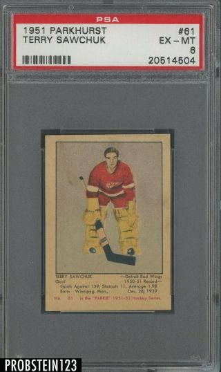 1951 Parkhurst Hockey 61 Terry Sawchuk Rc Rookie Hof Psa 6 Ex - Mt Iconic Card