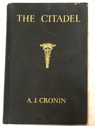 1st Edition,  The Citadel,  By A.  J.  Cronin,  Copyright 1937