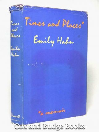 Emily Hahn Signed Times And Places,  A Memoir 1970 1st/1st Hb Dw Shanghai Congo
