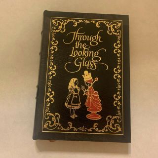 Easton Press - Through The Looking Glass - By Lewis Carroll - Famous Edition