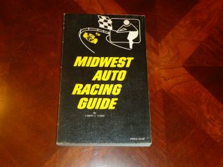 Midwest Auto Racing Guide Book Larry Yard 1972 Illinois Indiana Iowa Missouri