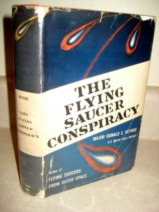 Flying Saucer Conspiracy Major Donald Keyhoe Ufo 1st Edition Aliens Space