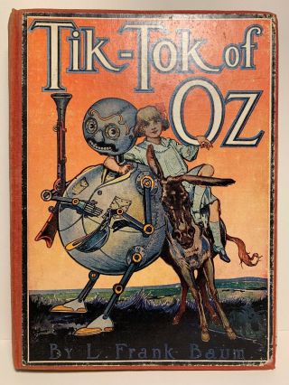Wizard Of Oz - Illustrated Tik - Tok Of Oz - L Frank Baum 1914 - Reilly & Lee Co