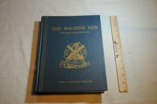 The Machine Gun Volume Iii Bureau Of Ordnance Department Of Navy George Chinn