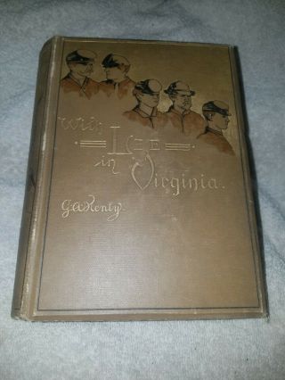 1800s With Lee In Virginia G A Henty Very Rare Story Of Civil War Book Blackie