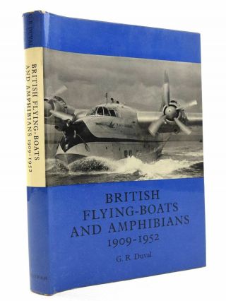 British Flying - Boats And Amphibians 1909 - 1952 - Duval,  G.  R.