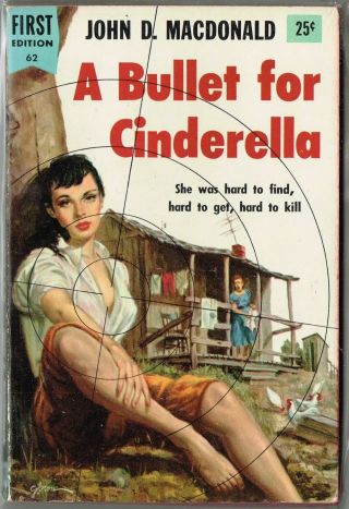 John D.  Macdonald - A Bullet For Cinderella - First Edition 62 - 1955,  Pbo - Vg,