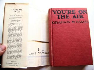 1926 SIGNED 1st Ed.  YOU ' RE ON THE AIR By Radio Sportscaster GRAHAM McNAMEE w/DJ 3