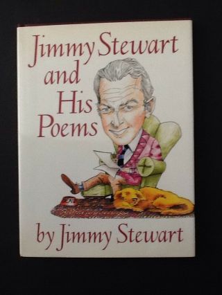 Jimmy Stewart And His Poems By Jimmy Stewart 1989 Hcdj Illustrated Signed