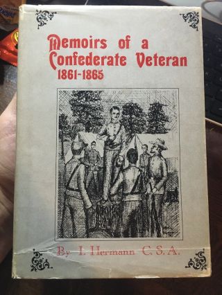 Memoirs Of A Confederate Veteran 1861 - 1865 By I.  Hermann Civil War Hcdj
