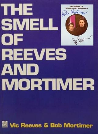 Vic Reeves,  Robert Renwick / The Smell Of Reeves And Mortimer Signed 1st Edition