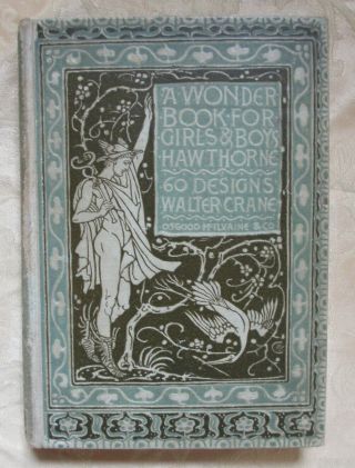 Hawthorne,  Wonder Book For Girls & Boys,  Illustrated By Walter Crane,  1892