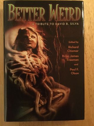 Better Weird,  A Tribute To David B.  Silva,  Signed,  Never Available Retail